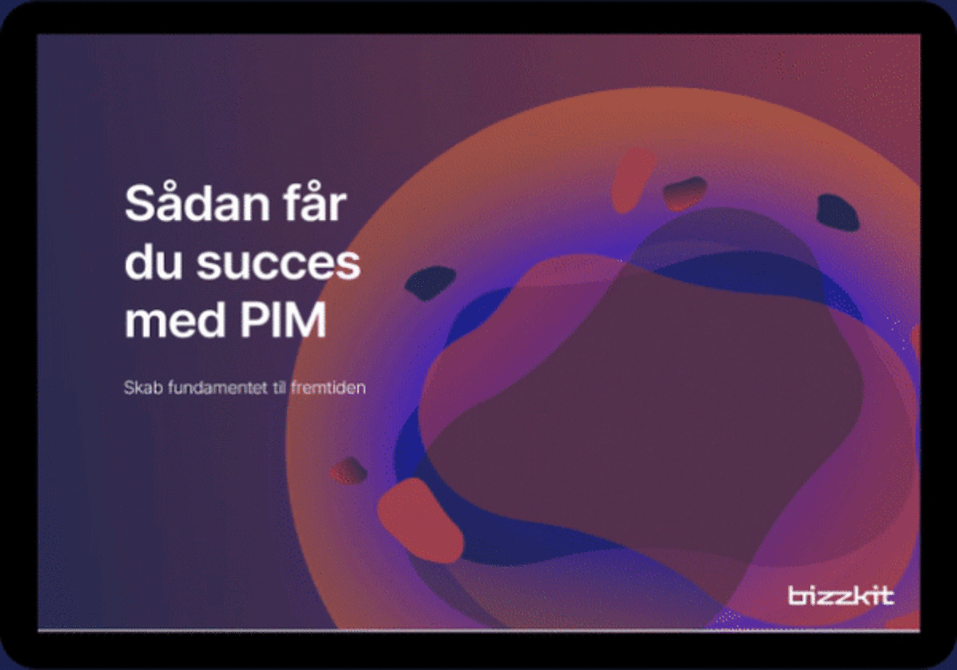 Lær, hvordan du får succes med PIM og få det optimale ud af dine produktdata