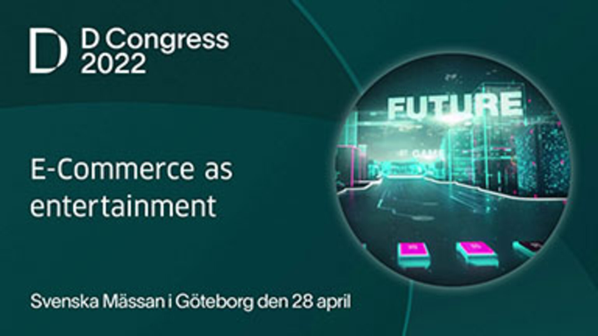 D-Congress 2022 Svenska Mässan, Gothenburg